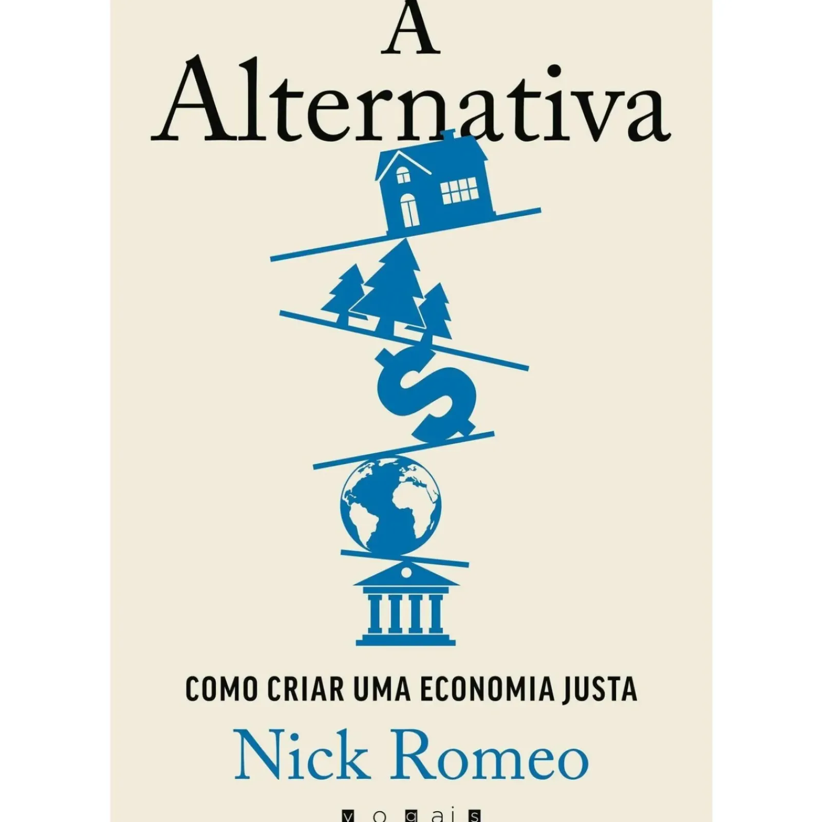 Hot Vogais A Alternativa de Nick Romeo - Como Criar uma Economia Justa