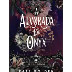 Asa Fantástico > A Alvorada de Onix de Kate Golden