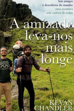 New Casa Das Letras A Amizade Leva-nos Mais Longe de Kevan Chandler