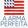 Sale Casa Das Letras A Arma Perfeita de David E. Sanger
