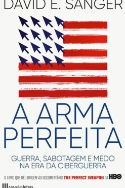 Sale Casa Das Letras A Arma Perfeita de David E. Sanger