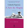 Dom Quixote Romance > A Arte da Alegria de Goliarda Sapienza