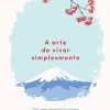 Lua De Papel Desenvolvimento Pessoal > A Arte de Viver Simplesmente de Shunmyo Masuno