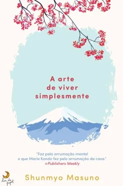Lua De Papel Desenvolvimento Pessoal > A Arte de Viver Simplesmente de Shunmyo Masuno