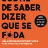 New 11 X 17 A Arte Subtil de Saber Dizer que Se F*da de Mark Manson - Livro de Bolso