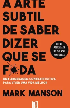 New 11 X 17 A Arte Subtil de Saber Dizer que Se F*da de Mark Manson - Livro de Bolso