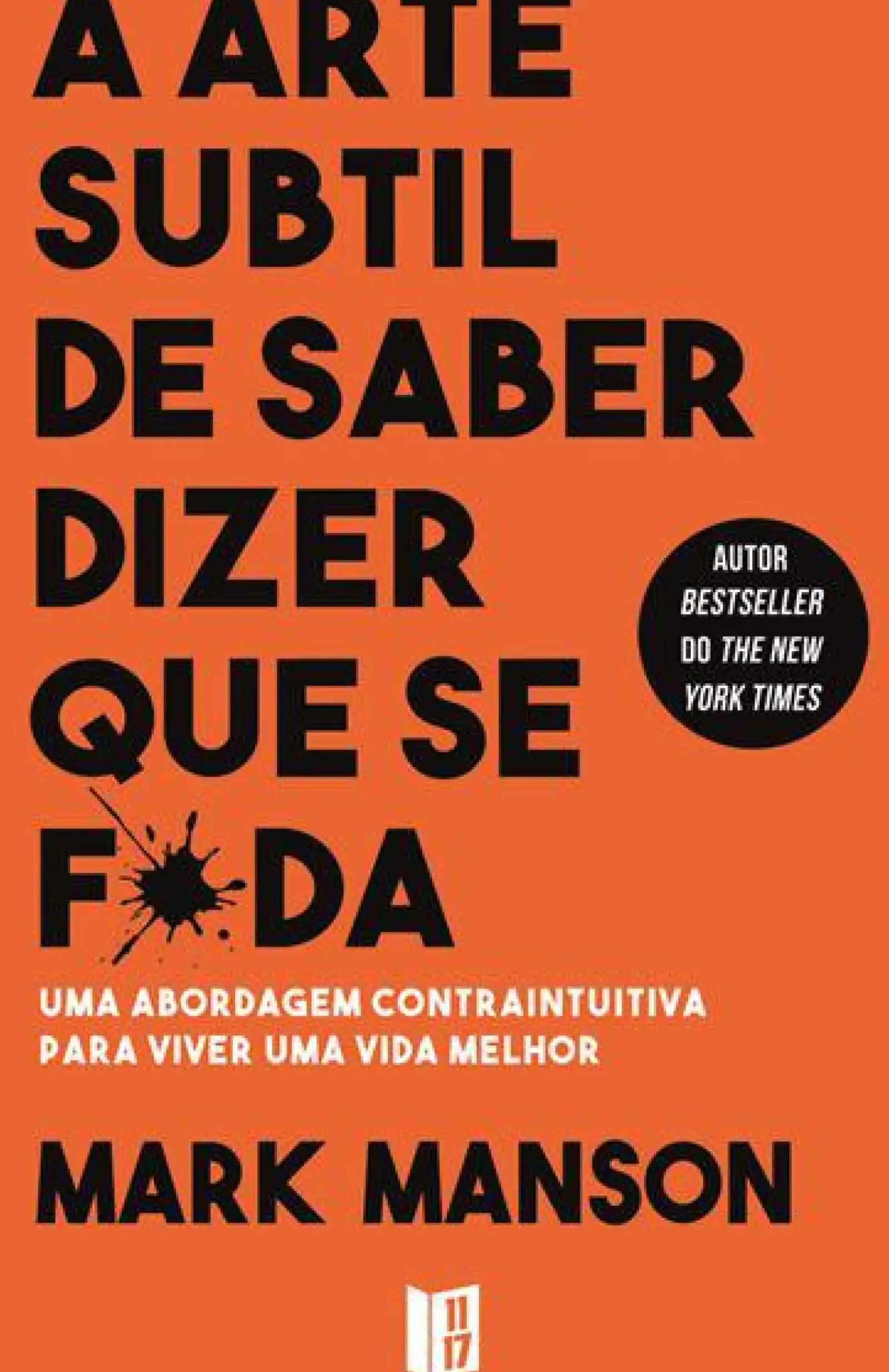 New 11 X 17 A Arte Subtil de Saber Dizer que Se F*da de Mark Manson - Livro de Bolso