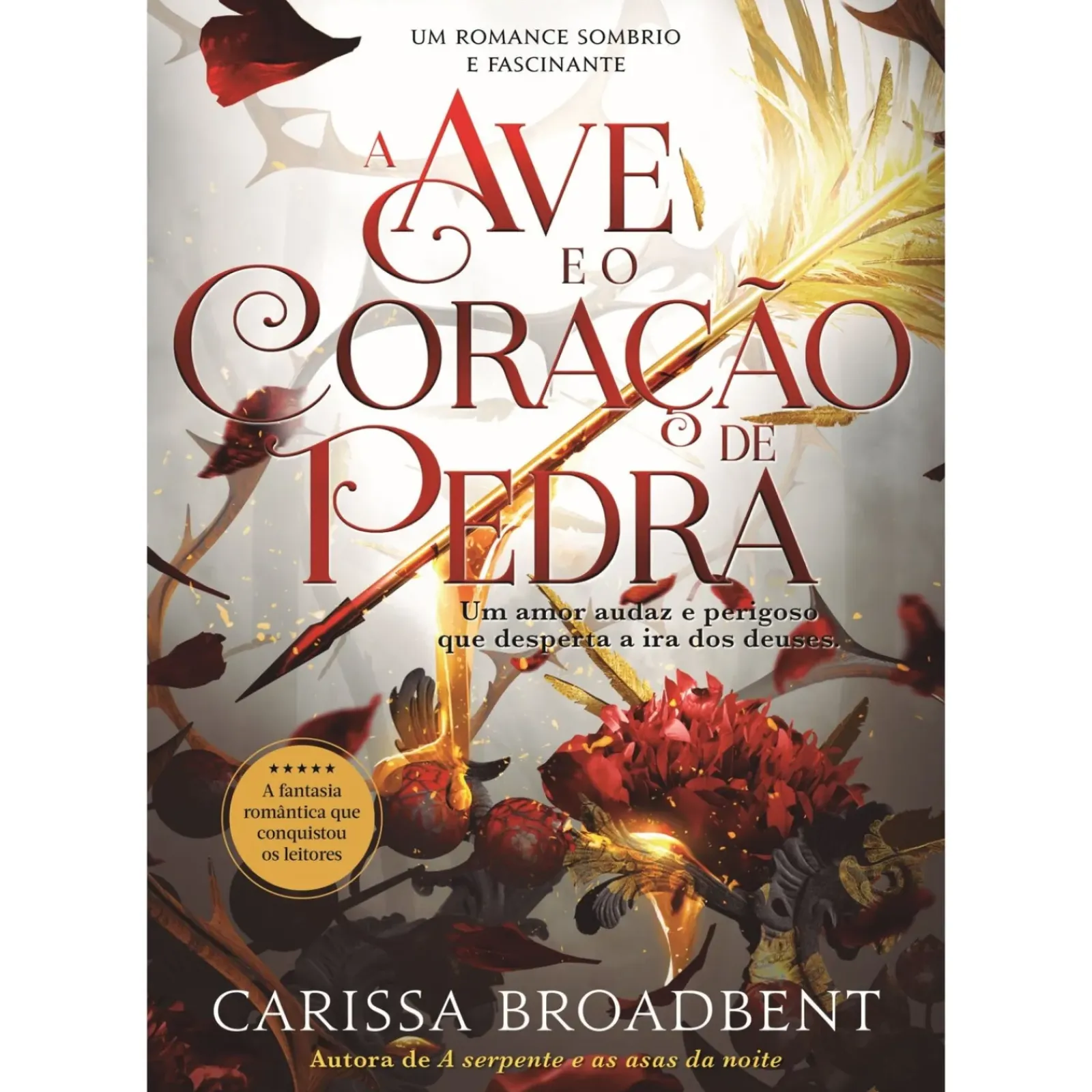 Clube Do Autor Fantástico > A Ave e o Coração de Pedra de Carissa Broadbent