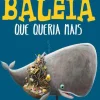 Sale Editorial Presença A Baleia que Queria Mais de Rachel Bright