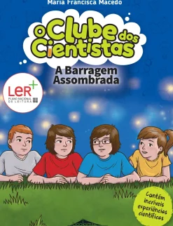 Outlet Booksmile A Barragem Assombrada de Maria Francisca Macedo - O Clube dos Cientistas N.º 6 (2.ª Edição)