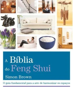 Nascente Tempos Livres > A Bíblia do Feng Shui