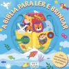 Proliber Literatura Infantil > A Bíblia para Ler e Brincar de Suzy Senior