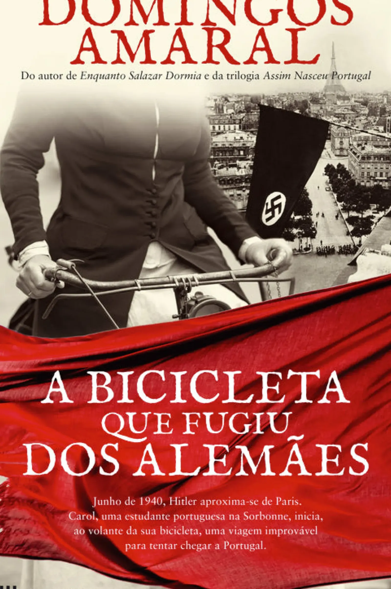 New Casa Das Letras A Bicicleta que Fugiu dos Alemães de Domingos Amaral