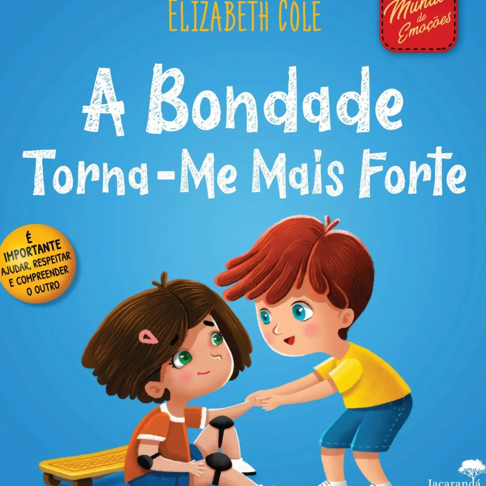 Sale Jacarandá Editora A Bondade Torna-me Mais Forte de Elizabeth Cole