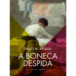 Best Casa Das Letras A Boneca Despida de Paulo M. Morais