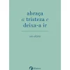 Albatroz Desenvolvimento Pessoal > Abraça A Tristeza e Deixa-A Ir de Elias Baar