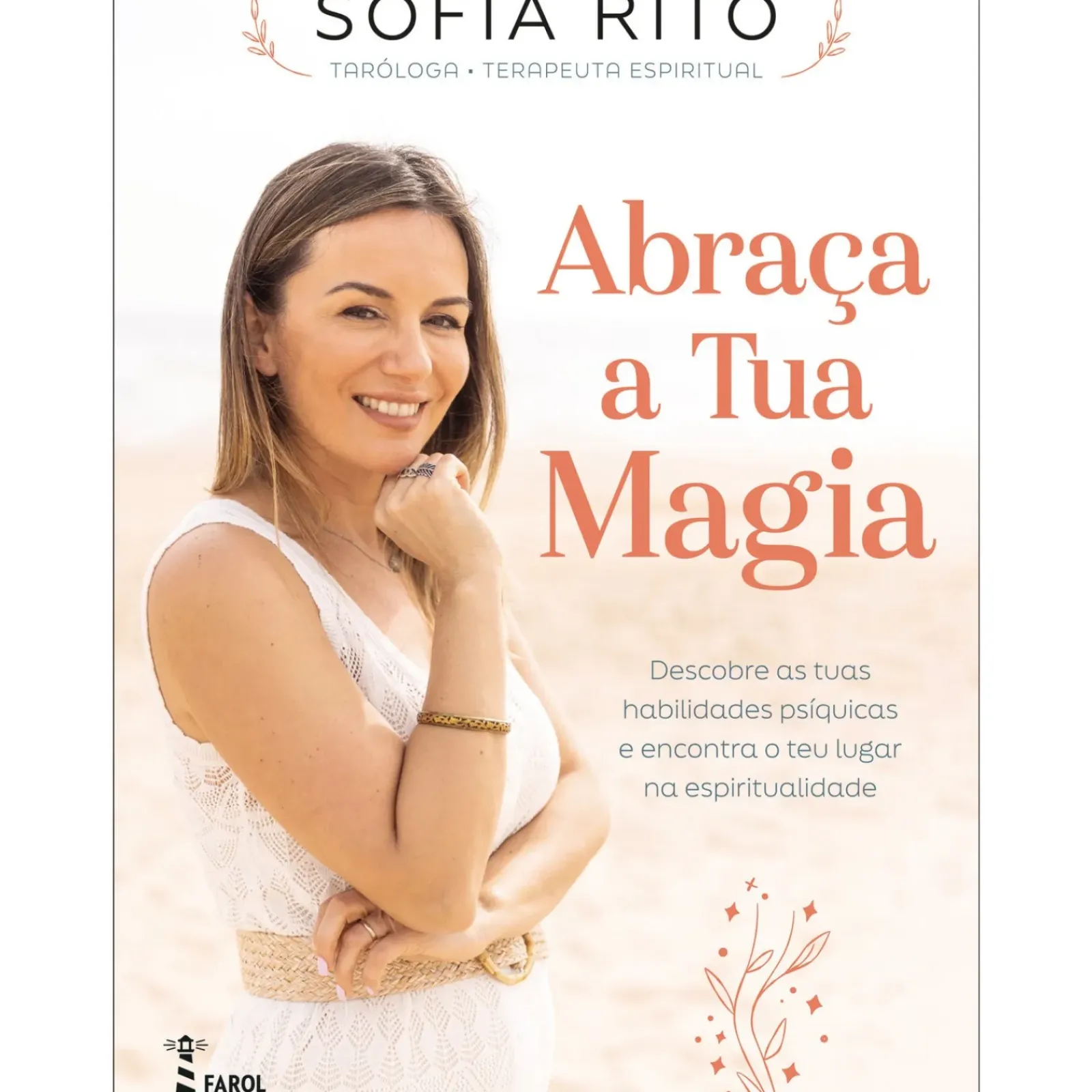 Farol Espiritualidade > Abraça a Tua Magia de Sofia Rito
