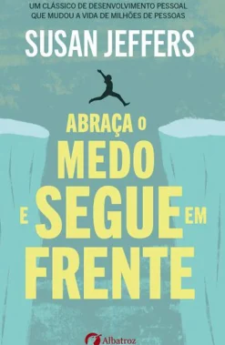 Online Albatroz Abraça o Medo e Segue em Frente de Susan Jeffers PhD