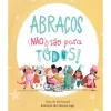 Online Zero A Oito Abraços (Não) São para Todos! de Ella Russel