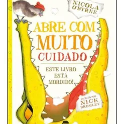 Discount Jacarandá Abre com Muito Cuidado de Nicola O'Byrne - Este Livros Está Mordido!