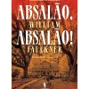 Dom Quixote Romance > Absalão, Absalão! de William Faulkner