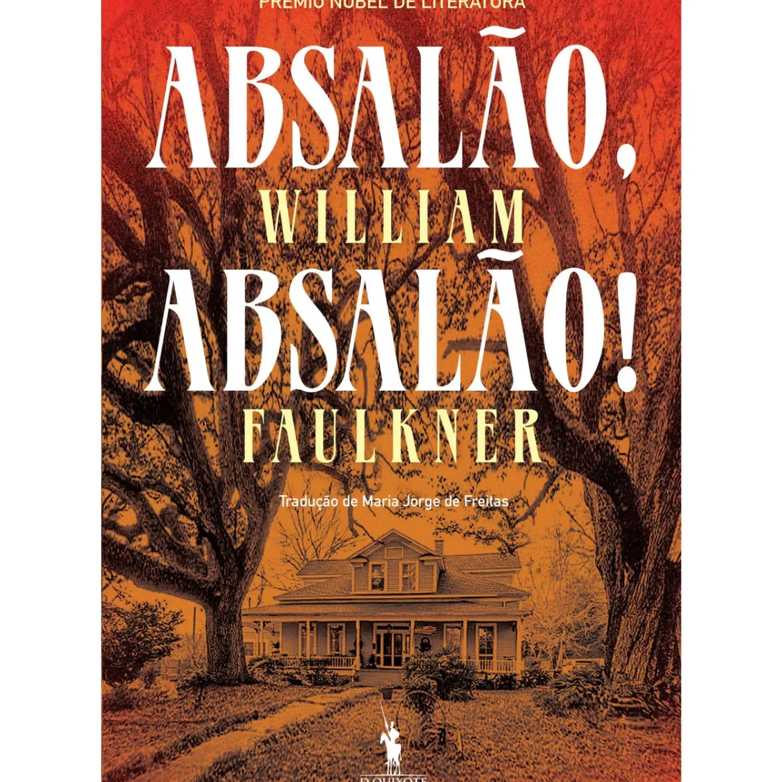 Dom Quixote Romance > Absalão, Absalão! de William Faulkner