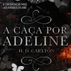Hot Cultura A Caça por Adeline de H. D. Carlton