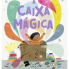 Jacarandá Literatura Infantil > A Caixa Mágica de Karl Newson e Emily Hamilton