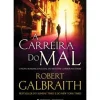 Presença Policial > A Carreira do Mal de Robert Galbraith