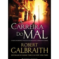 Presença Policial > A Carreira do Mal de Robert Galbraith