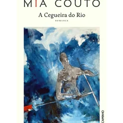 Caminho Romance > A Cegueira do Rio de Mia Couto