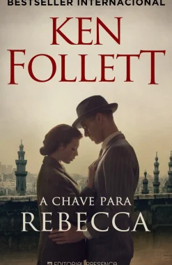 Presença Desenvolvimento Pessoal > A Chave para Rebecca de Ken Follett