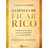 Discount Albatroz A Ciência de Ficar Rico de Wallace D. Wattles