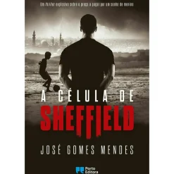Porto Editora A Célula de Sheffield de José Gomes Mendes