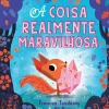 Hot Minutos De Leitura A Coisa Realmente Maravilhosa de Frances Tosdevin