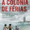 Porto Editora Romance > A Colónia de Férias de Manuela Piemonte