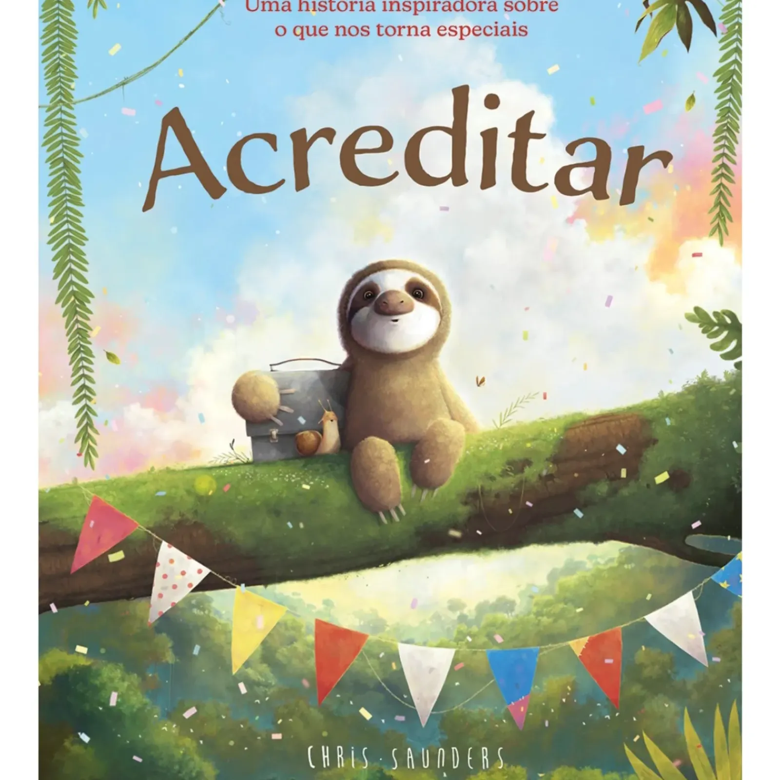 Porto Editora Literatura Infantil > Acreditar de Chris Saunders