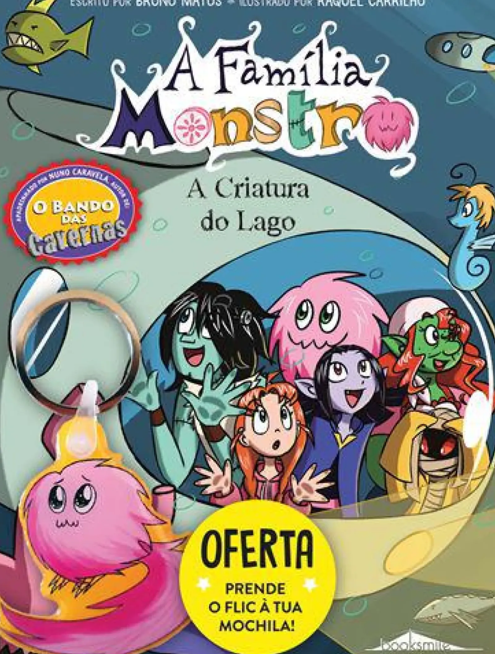 Booksmile A Criatura do Lago de Bruno Matos - A Família Monstro 3