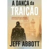 Porto Editora Policial > A Dança da Traição de Jeff Abbott