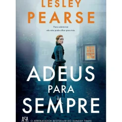 Asa Romance > Adeus para Sempre de Lesley Pearse