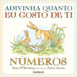 Caminho Bebé > Adivinha Quanto Eu Gosto de Ti - Números de Sam McBratney