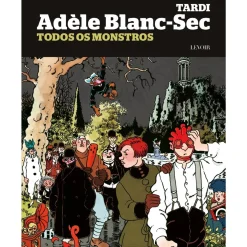 Levoir Banda Desenhada E Novelas Gráficas > Adèle Blanc-Sec: Todos os Monstros de Jacques Tardi