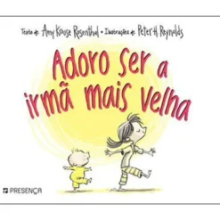 Presença Literatura Infantil > Adoro Ser a Irmã Mais Velha de Amy Krouse Rosenthal
