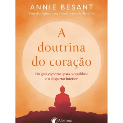 Albatroz Espiritualidade > A Doutrina do Coração de Annie Besant