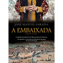 Clube Do Autor A Embaixada de José Manuel Saraiva