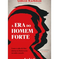 Outlet Vogais A Era do Homem-Forte de Gideon Rachman