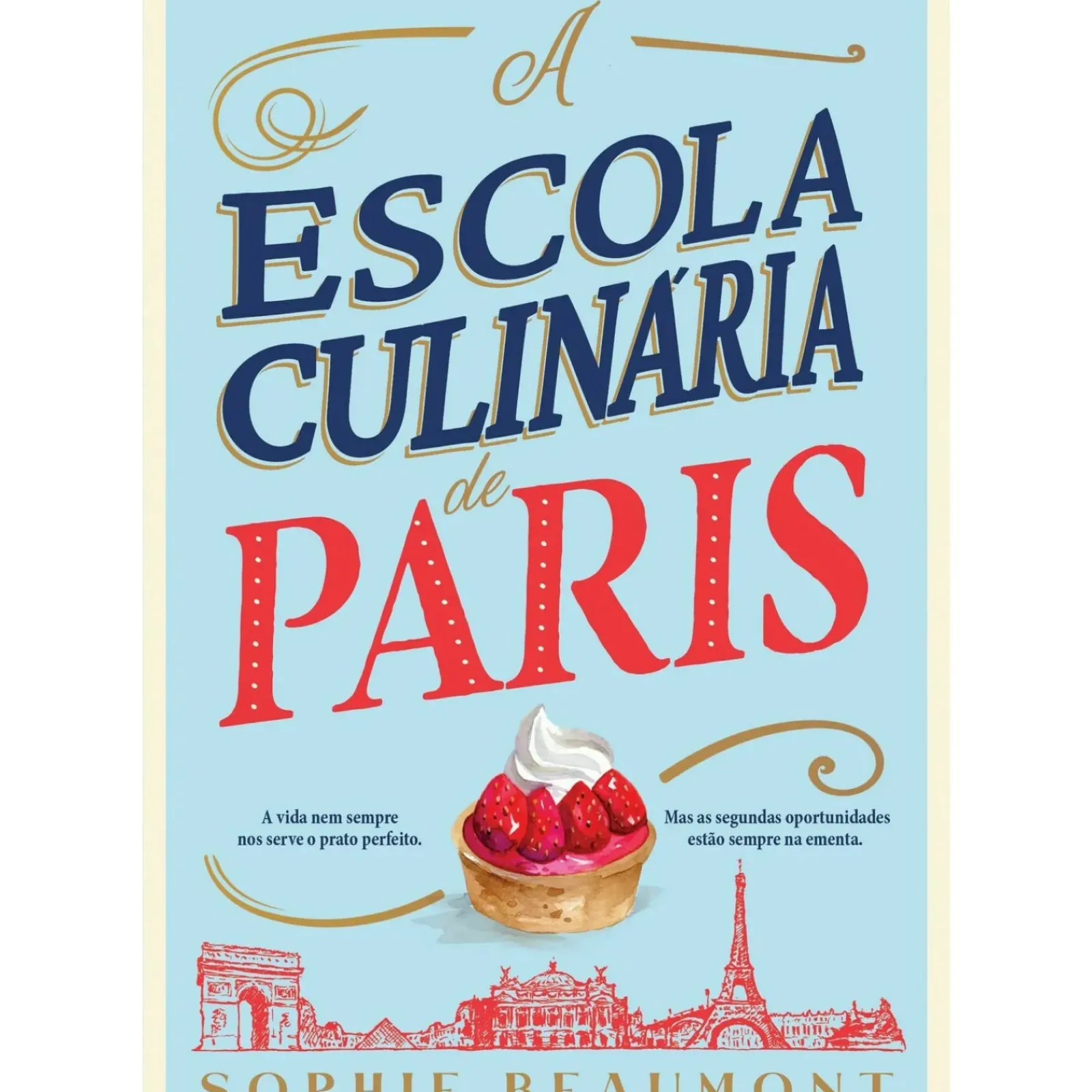 Outlet Casa Das Letras A Escola Culinária de Paris de Sophie Beaumont