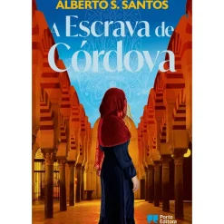 Porto Editora A Escrava de Córdova de Alberto S. Santos