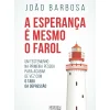 Discount Oficina Do Livro A Esperança é Mesmo o Farol de João Barbosa