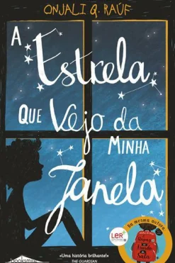 Booksmile Literatura Juvenil > A Estrela que Vejo da Minha Janela de Onjali Q. Raúf